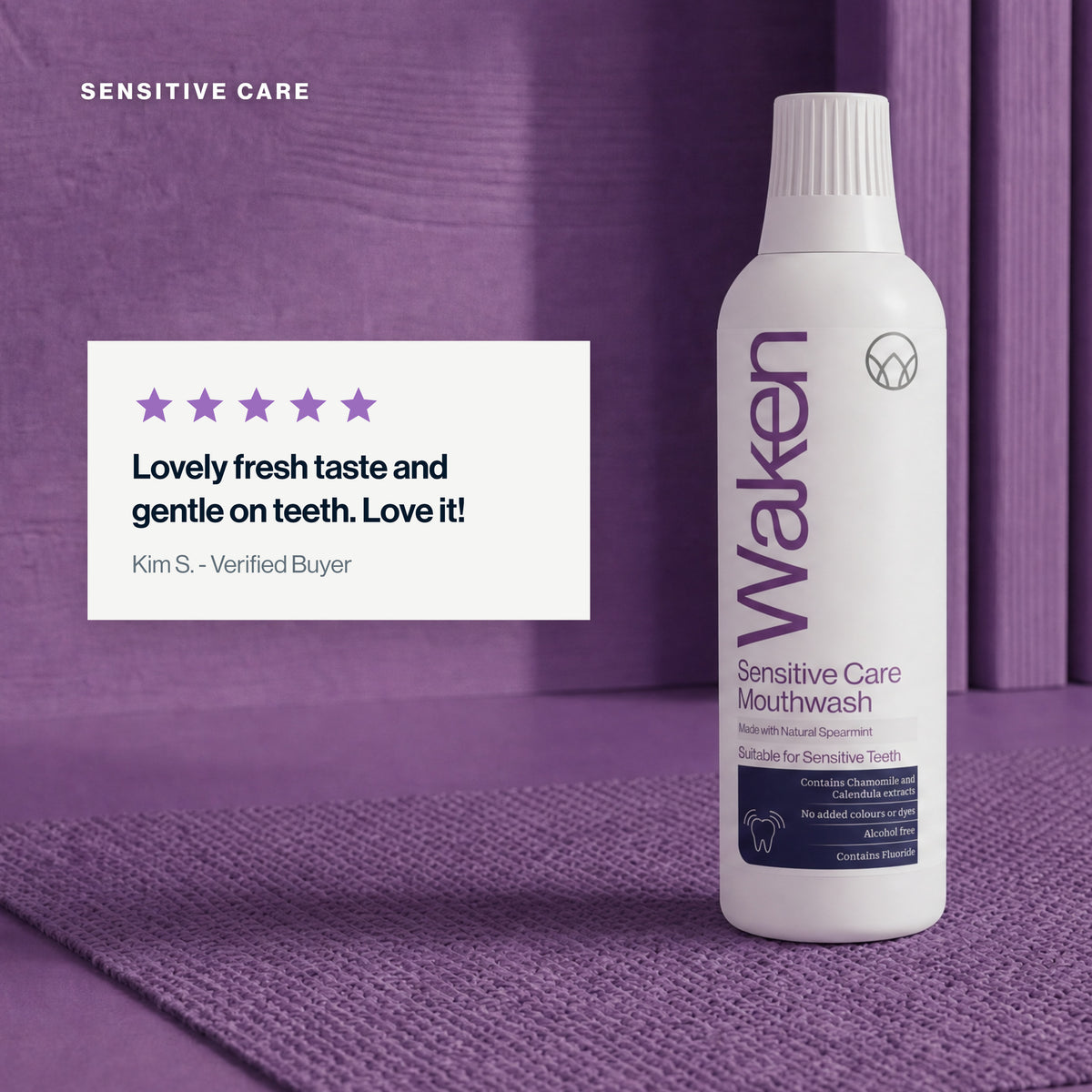 Five star customer review of Waken Sensitive Care Mouthwash: lovely fresh taste and gentle on teeth